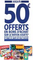 25€ offerts en bon d'achat tous les 50€ d'achat sur le rayon Jouets (50€ max en BA) à 0 €