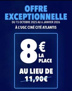 1 Place de Cinéma - UGC Ciné Cité Nantes Atlantis (44) à 0 €