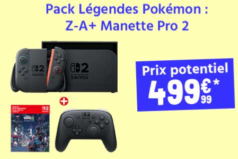 Pack Switch 2 Légendes Pokémon Z/A + (Donkey Kong ou Manette Switch Pro 2) à 499.99 €