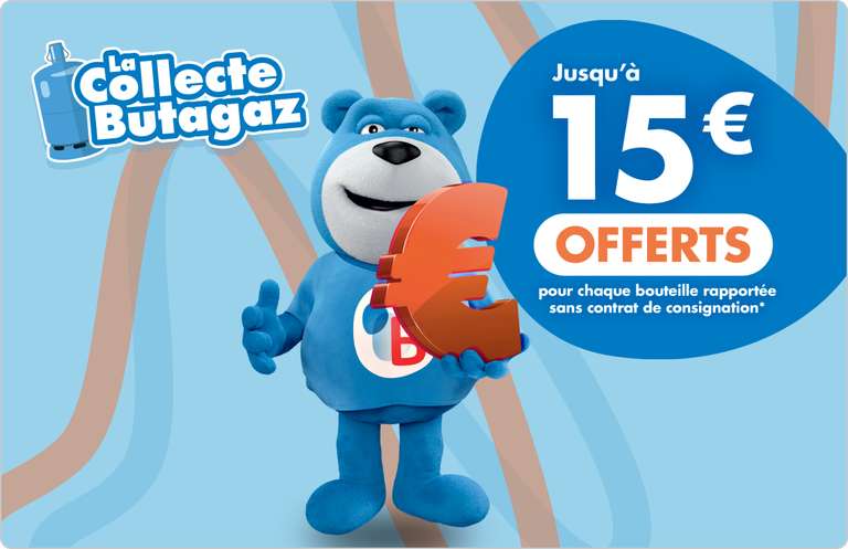 Jusqu'à 15 € offerts pour chaque bouteille butagaz rapportée sans contrat de consignation (butagaz.fr) à 0 €